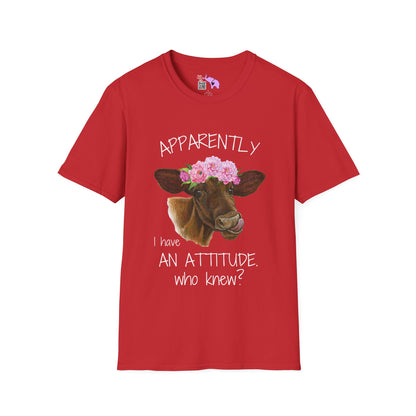 Apparently I Have An Attitude. Who Knew? Adult T-shirt