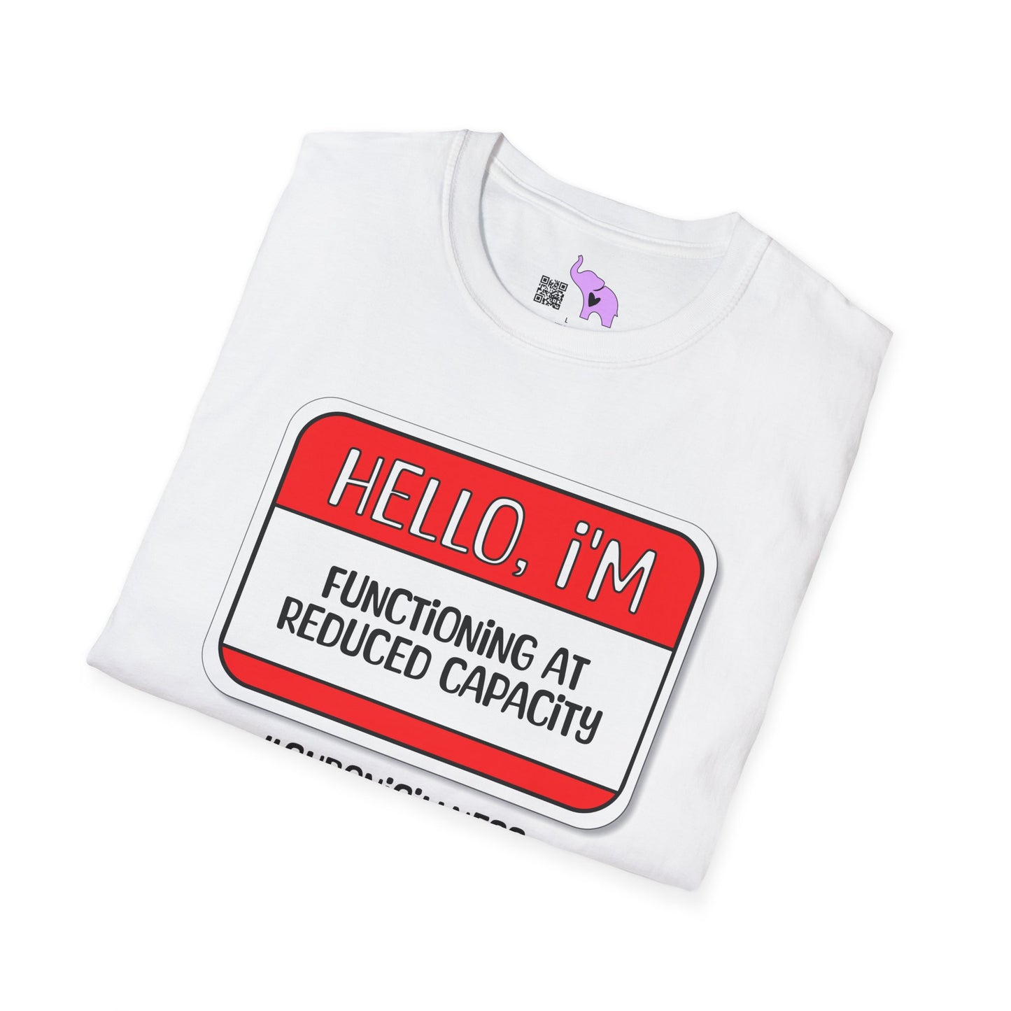 Hello, I'm Functioning At Reduced Capacity Adult T-shirt