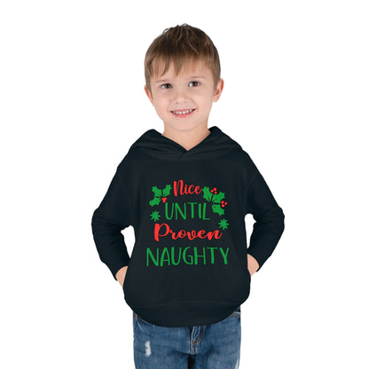 Nice Until Proven Naughty Toddler Pullover Fleece Hoodie