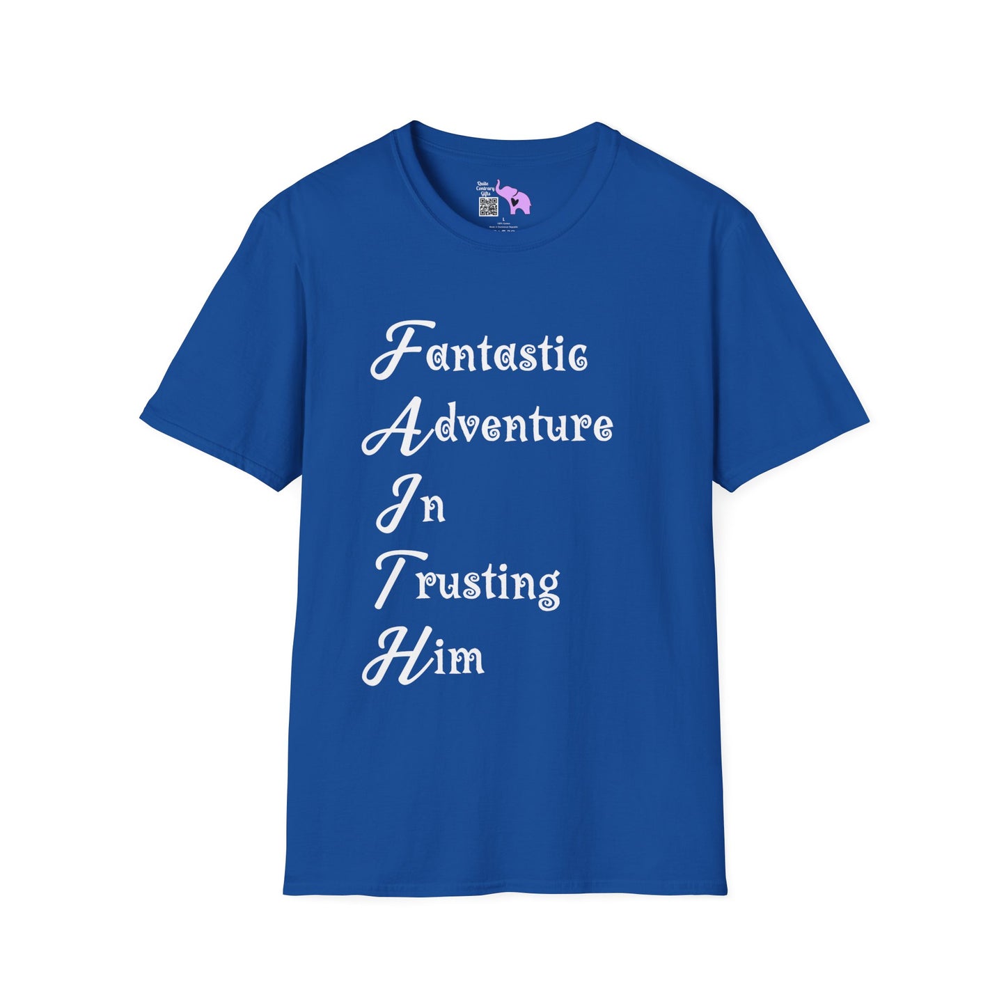 FAITH Fantastic Adventure In Trusting Him T-shirt