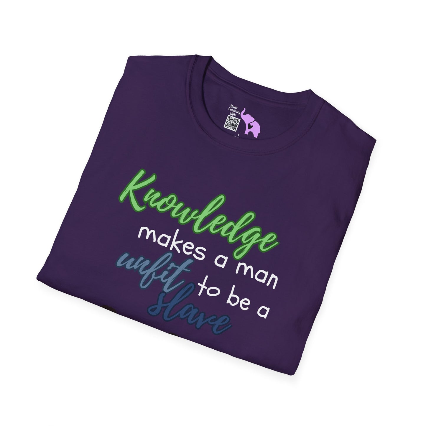 Knowledge Makes A Man Unfit to be a Slave Adult T-shirt