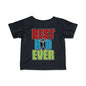 Best Kid Ever (Colorful) Infant Soft T-Shirt