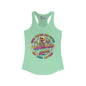 Some Things Are Better Left Unsaid But I'm Probably Gonna Say Them Anyway Women's Ideal Racerback Tank