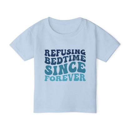 Refusing Bedtime Since Forever Heavy Cotton™ Toddler T-shirt