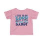 I Try To Be Good But I Take After My Daddy Infant Soft T-Shirt