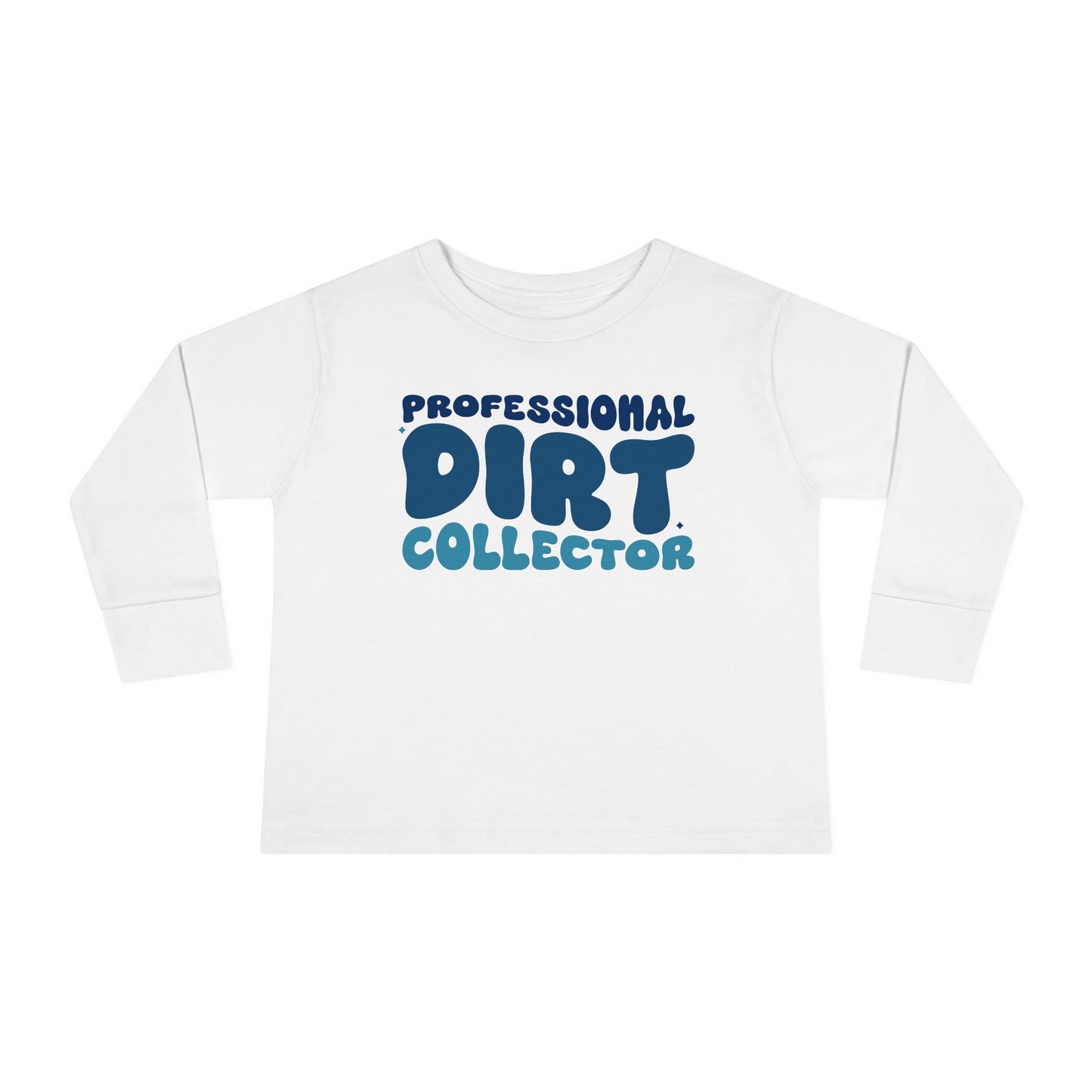 Professional Dirt Collector Toddler Long Sleeve Tee