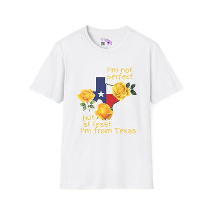 I'm Not Perfect But At Least I'm From Texas Adult T-shirt