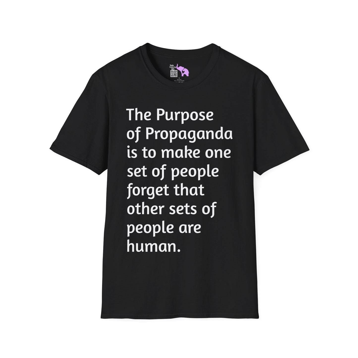 The Purpose of Propaganda... T-shirt