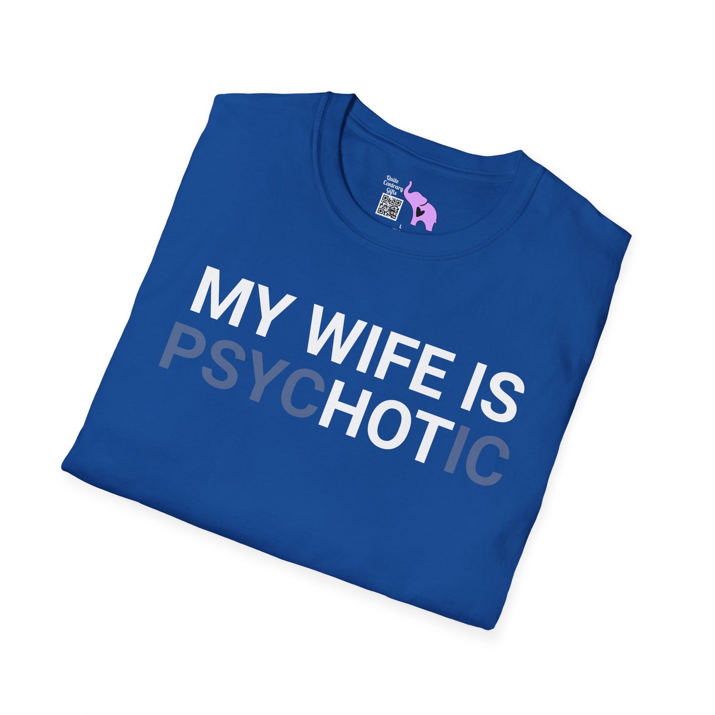 My Wife Is psycHOTic Adult T-shirt