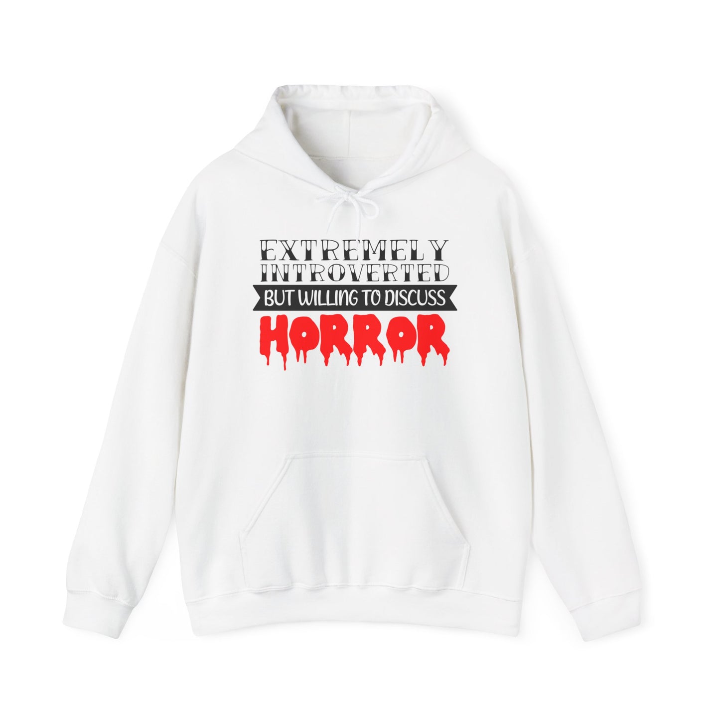 Extremely Introverted But Willing To Discuss Horror Heavy Blend™ Hooded Sweatshirt
