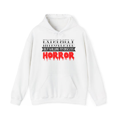 Extremely Introverted But Willing To Discuss Horror Heavy Blend™ Hooded Sweatshirt