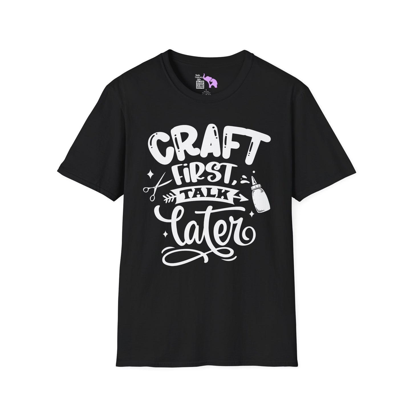 Craft First Talk Later Adult T-shirt