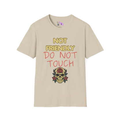 Not Friendly Do Not Touch T-shirt