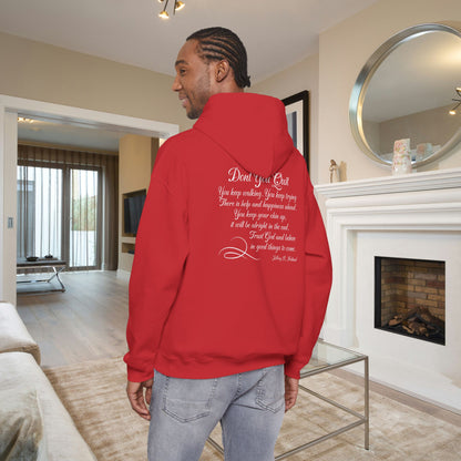 Don't You Quit! quote by Jeffrey R. Holland Adult Heavy Blend™ Hoodie