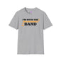 I'm With The (Marching) Band Adult T-shirt