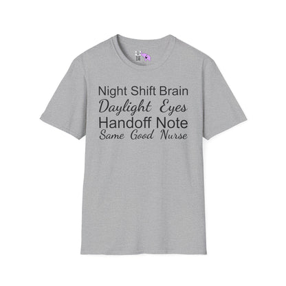 Night Shift Brain Daylight Eyes Handoff Note Same Good Nurse Adult T-shirt