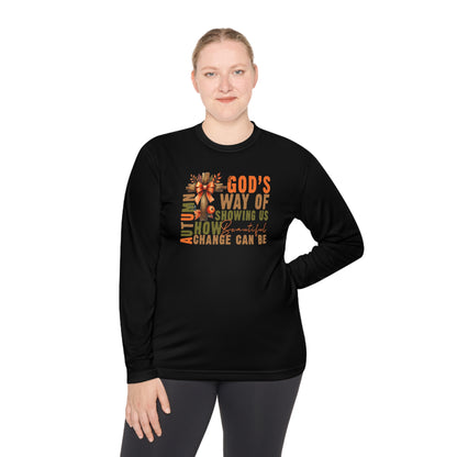 Autumn is Gods Way of Showing Us How Beautiful Change Can Be Lightweight Long Sleeve Tee