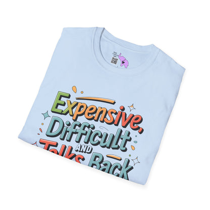 Expensive, Difficult, & Talks Back Adult T-shirt