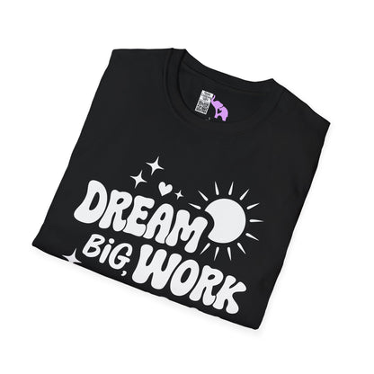 Dream Big Work Hard Adult T-shirt