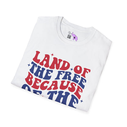 Land of the Free Because of the Brave T-shirt