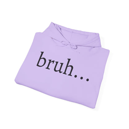 bruh... Heavy Blend™ Hooded Sweatshirt