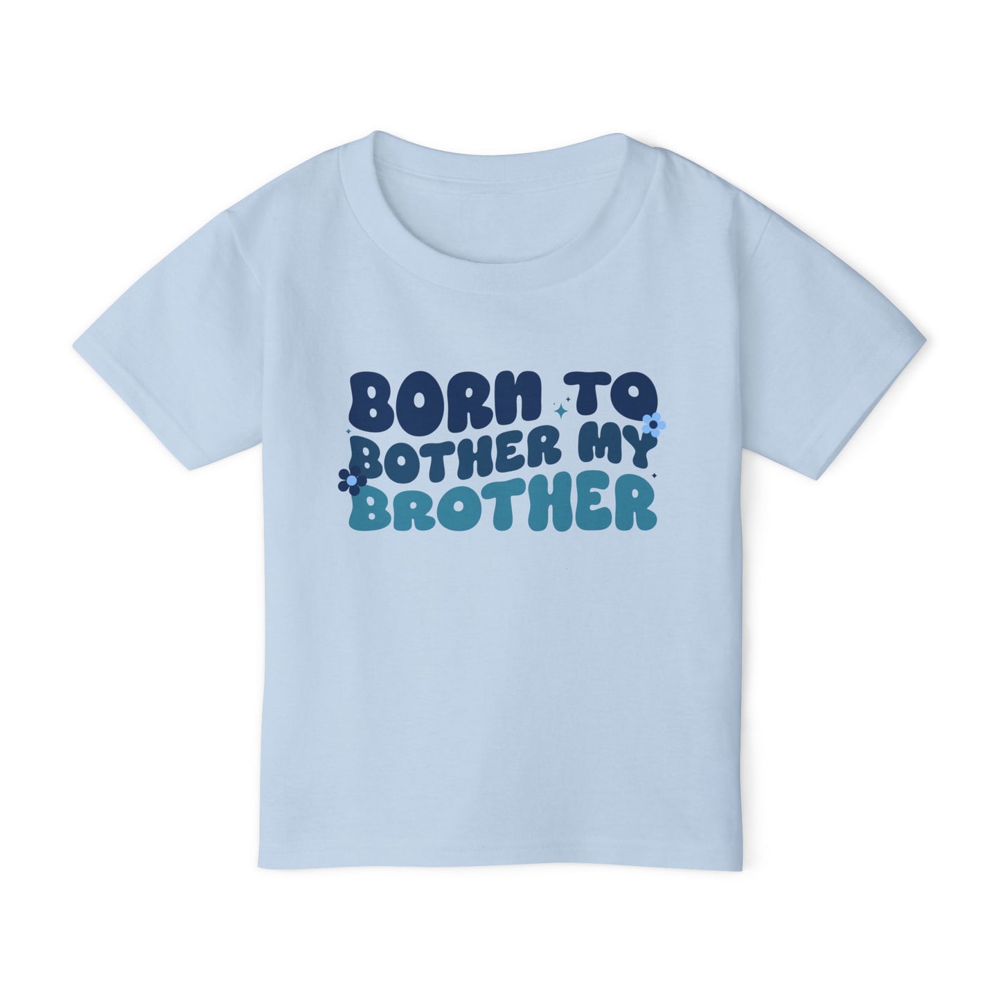 Born to Bother My Brother Heavy Cotton™ Toddler T-shirt