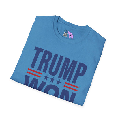 Trump Won 4 Adult T-shirt