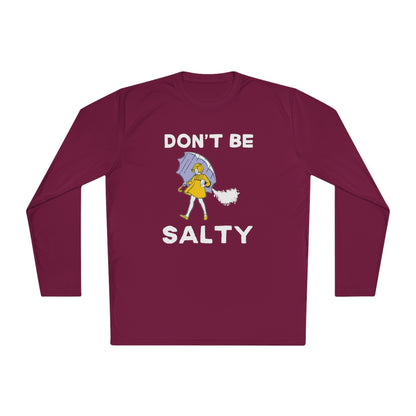 Don't Be Salty Unisex Lightweight Long Sleeve Tee