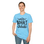 Who Let Me Adult I Can't Adult T-shirt