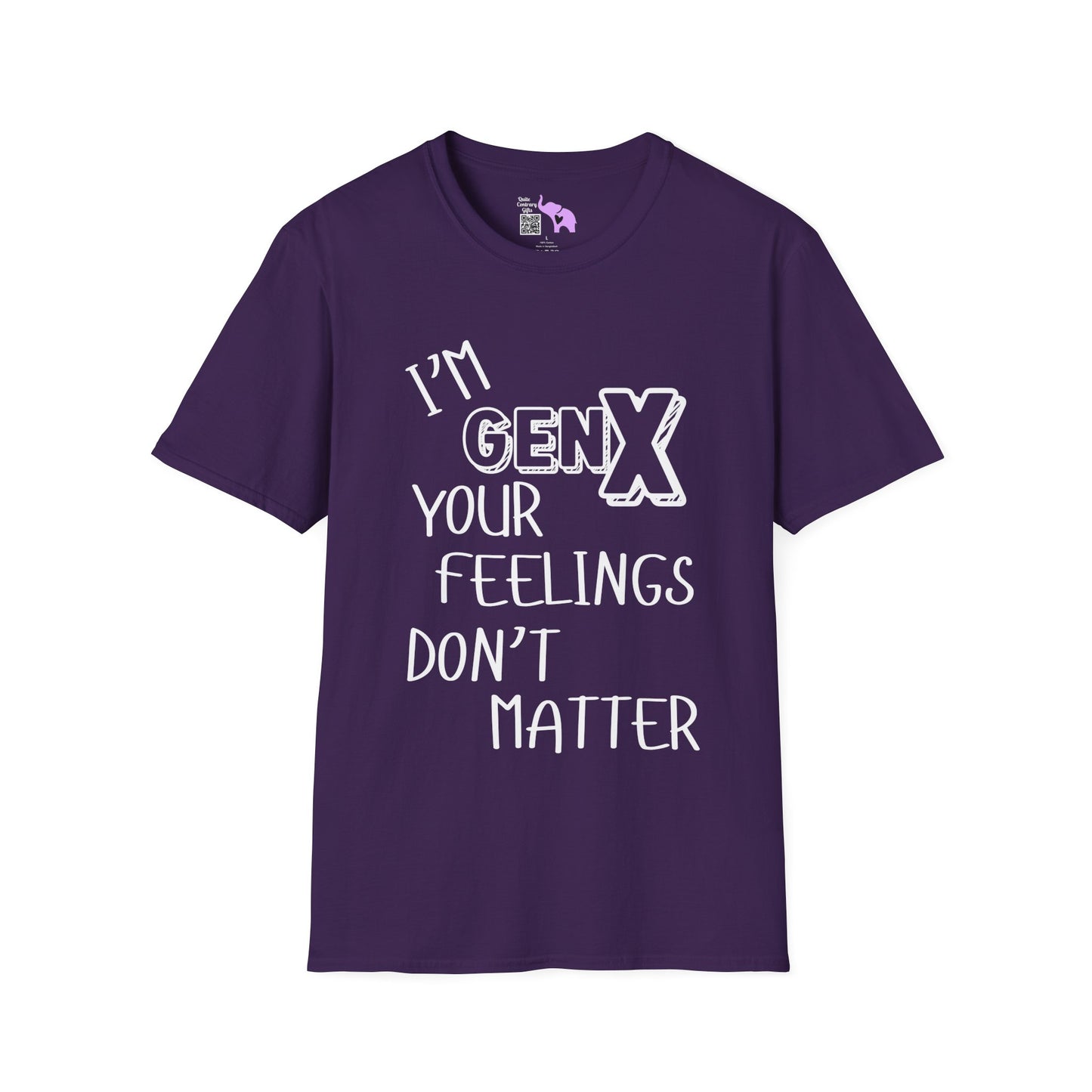 I'm GenX Your Feelings Don't Matter Adult T-shirt