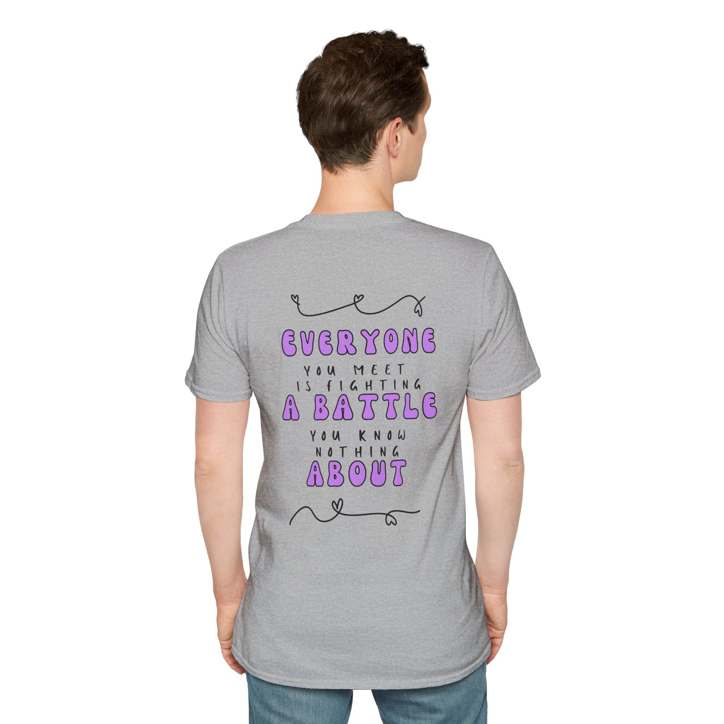 Everyone You Meet is Fighting A Battle Be Kind Unisex Softstyle T-Shirt