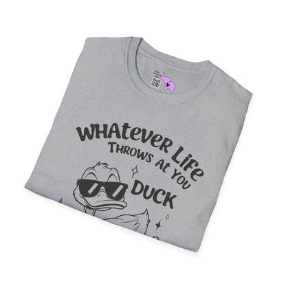 Whatever Life Throws At You Duck And Let It Hit Someone Else Adult T-shirt
