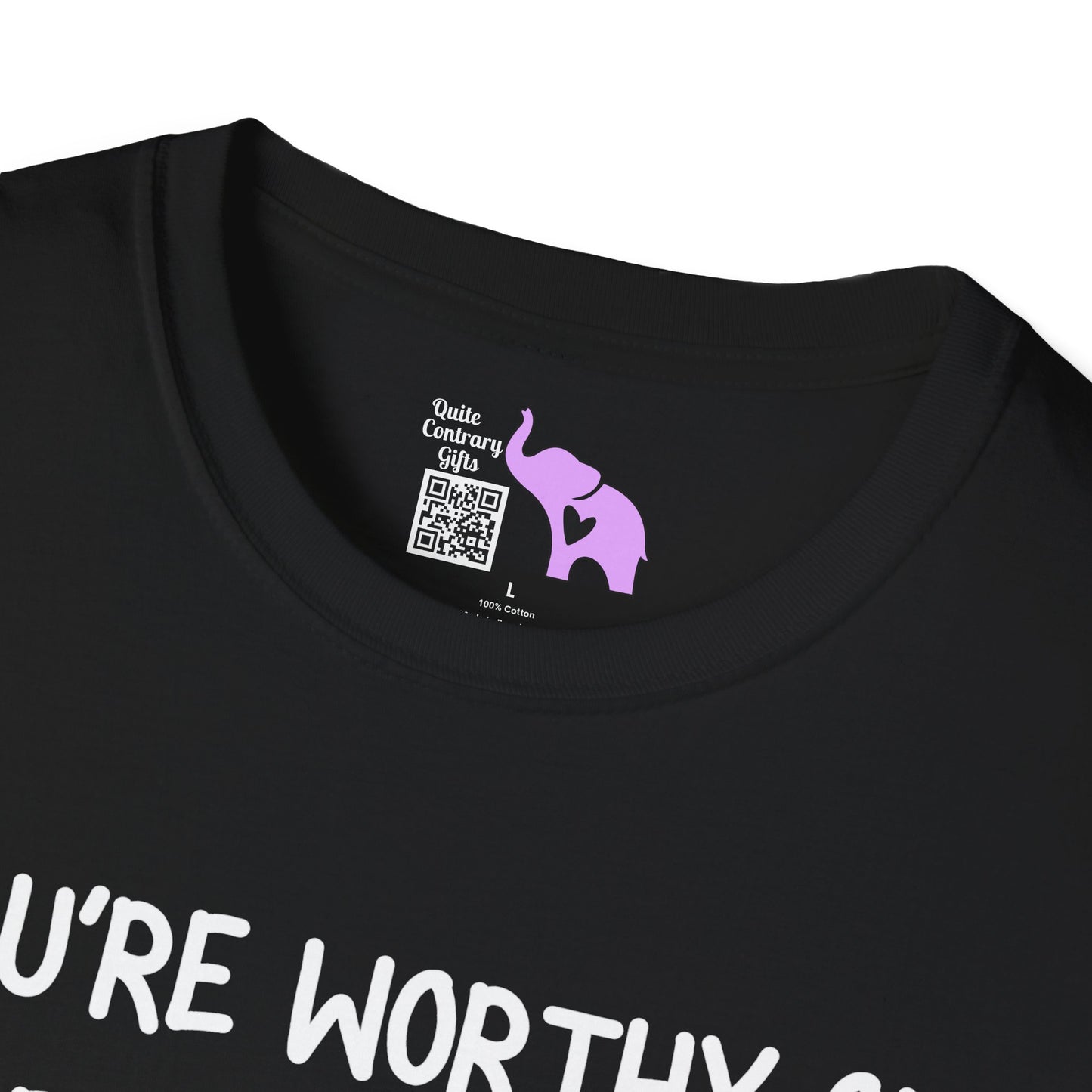 You're Worthy of Being Chosen, Fought For, And Loved. Remember That. Adult T-shirt