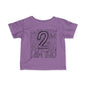 I Am Two Typography Infant T-Shirt