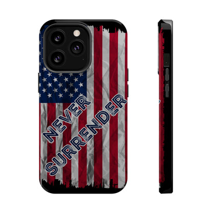 Never Surrender American Flag MagSafe® Compatible Tough Case for iPhone