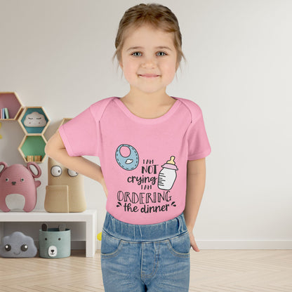 I Am Not Crying I Am Ordering The Dinner Infant Baby Rib Bodysuit