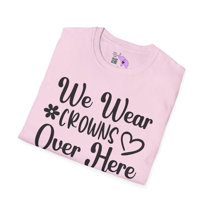 We Wear Crowns Over Here Adult T-shirt