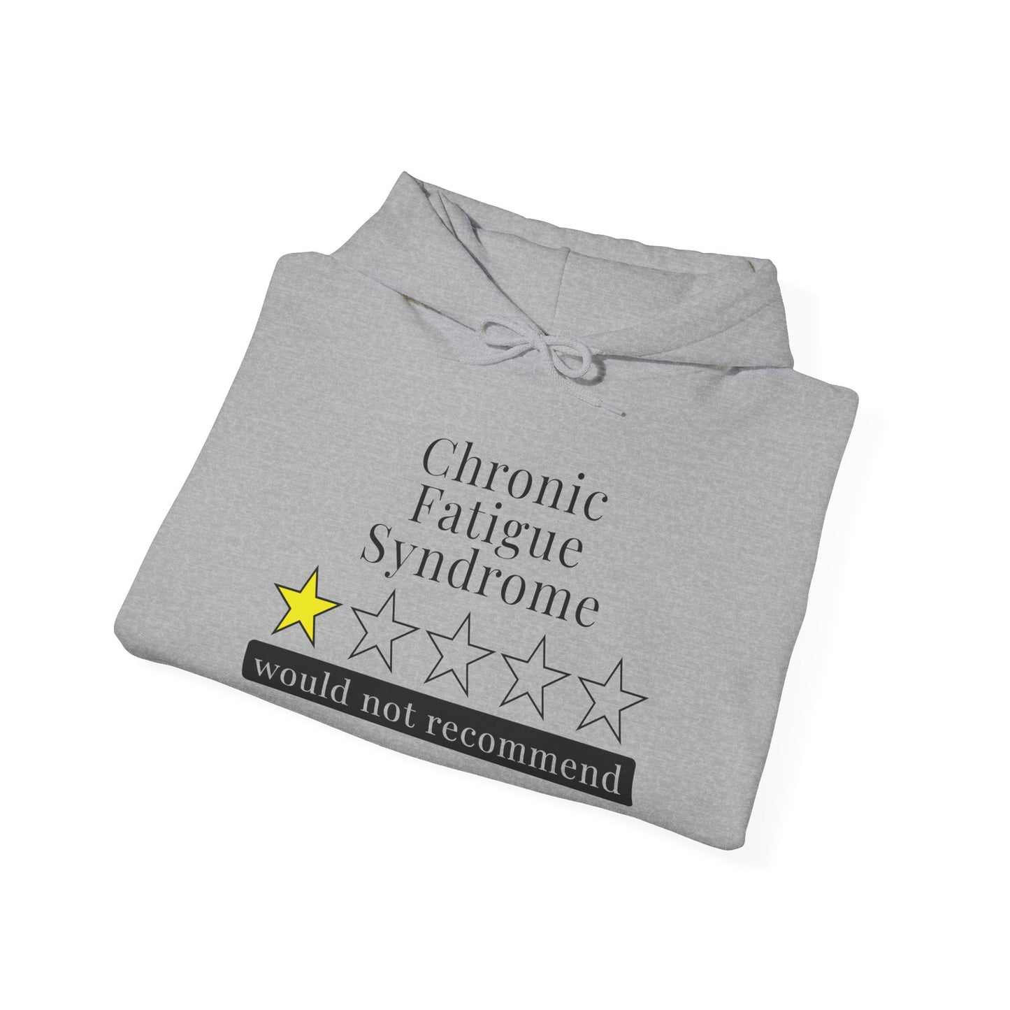 Chronic Fatigue Syndrome 1 Star Would Not Recommend Heavy Blend™ Hooded Sweatshirt