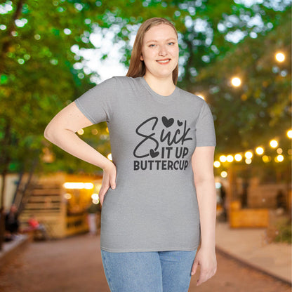 Suck It Up Buttercup Adult T-shirt