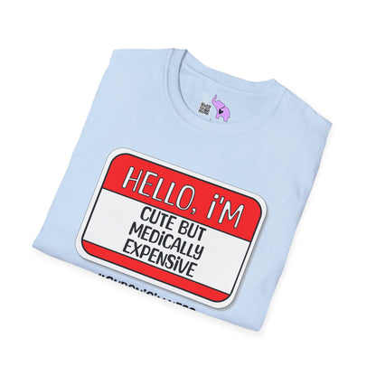 Hello, I'm Cute But Medically Expensive Adult T-shirt