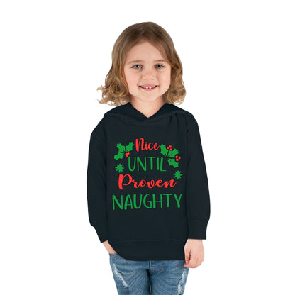 Nice Until Proven Naughty Toddler Pullover Fleece Hoodie