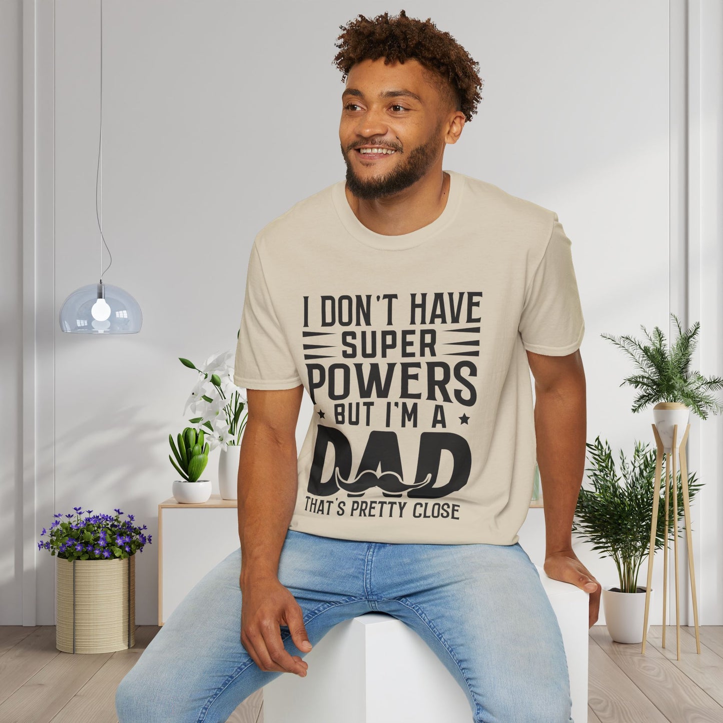 I Don't Have Superpowers But I'm A Dad That's Pretty Close Adult T-shirt