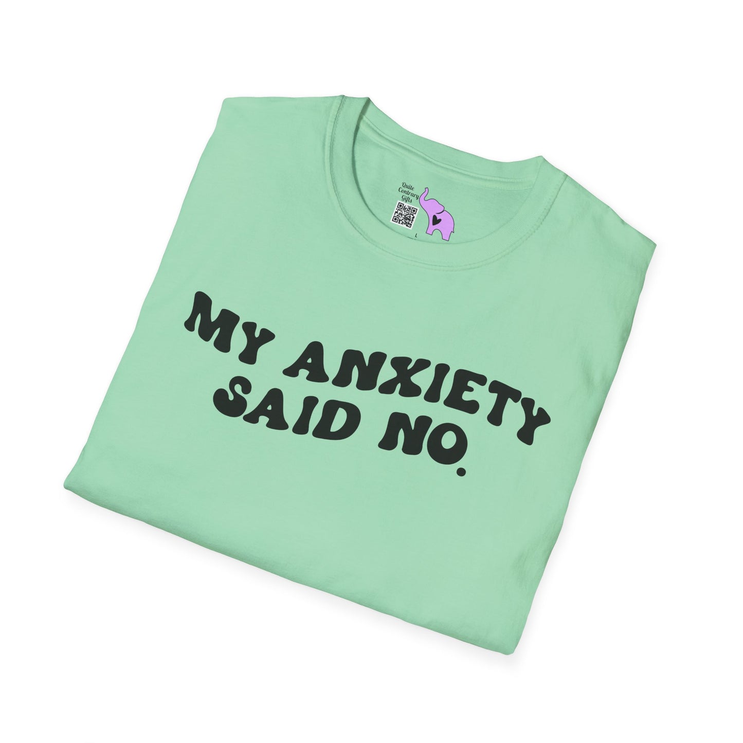 My Anxiety Said No Adult T-shirt