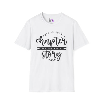 This is Just a Chapter Not The Whole Story Adult T-shirt