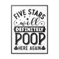 Five Stars... Will Definetly Poop Here Again Canvas Wraps, Vertical Frame