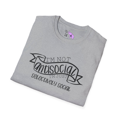 I'm Not Antisocial I'm Just Selectively Social Adult T-shirt