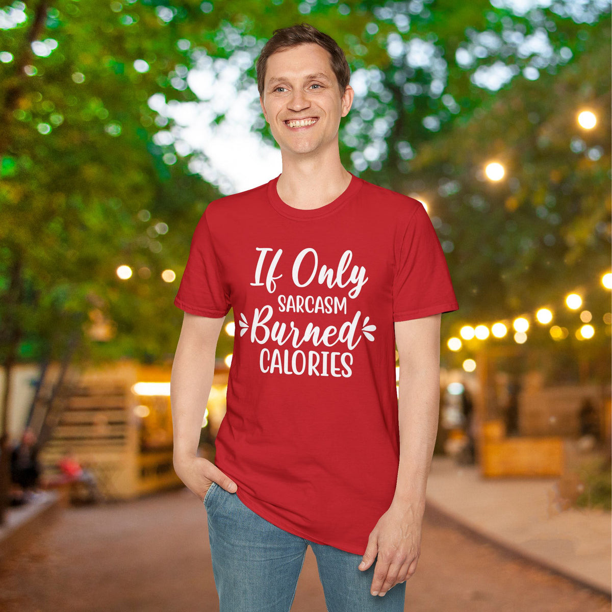 If Only Sarcasm Burned Calories Adult T-shirt