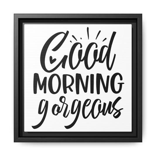 Good Morning Gorgeous Canvas Bathroom Art