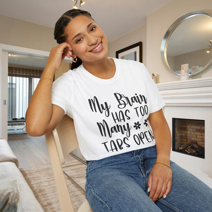 My Brain Has Too Many Tabs Open Adult T-shirt