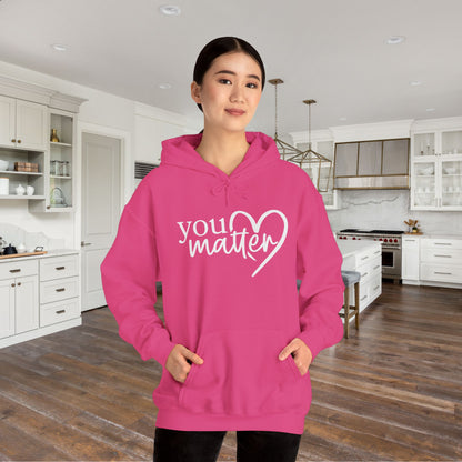 To The Person Behind Me-You Matter Heavy Blend™ Hooded Sweatshirt